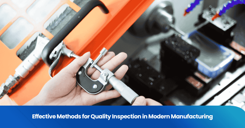 Effective Methods for Quality Inspection in Modern Manufacturing